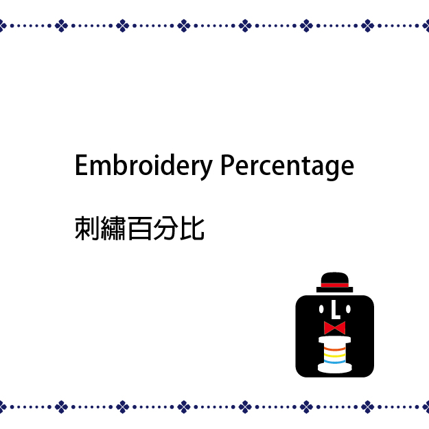 Q:Embroidery Percentage
